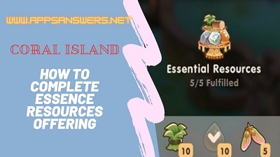 How To Complete Essential Resources Offering Coral Island