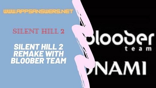 Silent Hill 2 Remake With Bloober Team