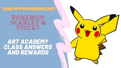 Art Academy Class Answers And Rewards Pokemon Scarlet and Violet