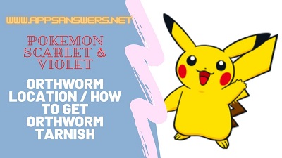 How To Find Orthworm Tarnish Pokemon Scarlet Violet