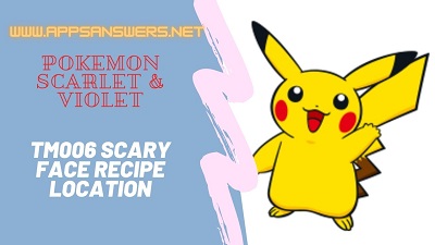 Pokemon Scarlet Violet TM 006 Scary Face Recipe Location