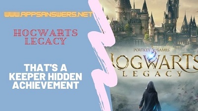 Harry Potter Hogwarts Legacy That's A Keeper - Hidden Achievement