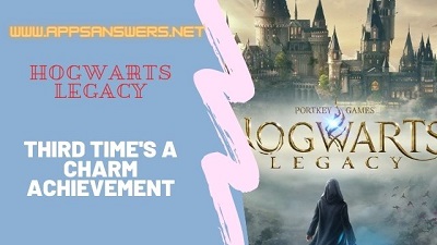 Harry Potter Hogwarts Legacy Third Time's A Charm Achievement