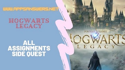 Hogwarts Legacy All Assignments Lists Guide