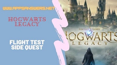 How To Get Side Quest Flight Test Hogwarts Legacy Guide